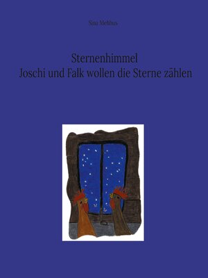 cover image of Sternenhimmel Joschi und Falk wollen die Sterne zählen